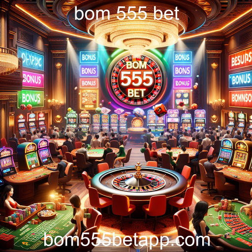 Descubra as Melhores Promoções do Bom 555 Bet